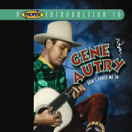 Gene Autry - Don't Fence Me In