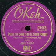 Gene Autry - Goodbye Little Darlin' Goodbye / When I'm Gone You'll Soon Forget