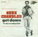 7inch Vinyl Single - Gene Chandler - Get Down