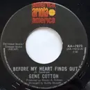 7inch Vinyl Single - Gene Cotton - Before My Heart Finds Out / Like A Sunday In Salem