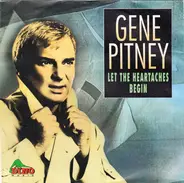 Gene Pitney - Let The Heartaches Begin