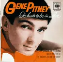 7inch Vinyl Single - Gene Pitney - It Hurts To Be In Love