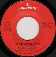 Gene Chandler - Groovy Situation / Not The Marrying Kind