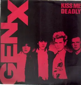 Generation X - Kiss Me Deadly