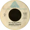 7inch Vinyl Single - General Johnson - All In The Family / Ready, Willing And Able