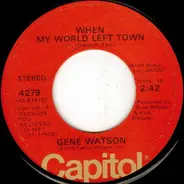 Gene Watson - Because You Believed In Me / When My World Left Town