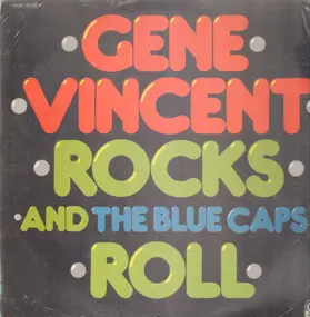Gene Vincent - Gene Vincent Rocks And The Blue Caps Roll