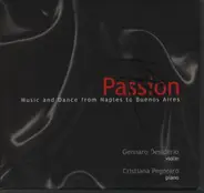 Gennaro Desiderio / Cristiana Pegoraro - Passion - Music and Dance from Naples to Buenos Aires