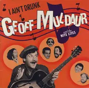Geoff Muldaur And The The Nite Lites - I Ain't Drunk