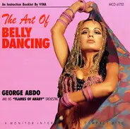 George Abdo And His "Flames Of Araby" Orchestra - The Art Of Belly Dancing
