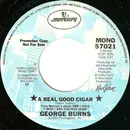 7inch Vinyl Single - George Burns - A Real Good Cigar