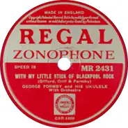 George Formby - Oh, Dear Mother / With My Little Stick Of Blackpool Rock