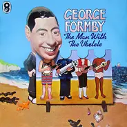 George Formby - The Man With The Ukelele
