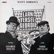 George House , Mike Neville - Larn Yersel' Geordie