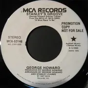 7inch Vinyl Single - George Howard - Stanley's Groove