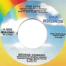 7inch Vinyl Single - George Howard - One Love