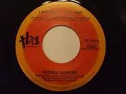 George Howard - Love Will Find a Way