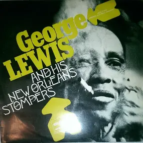 George Lewis - George Lewis And His New Orleans Stompers