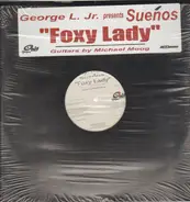 George Llanes, Jr. Presents Sueños - Foxy Lady