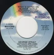 7inch Vinyl Single - George Strait - What's Going On In Your World / Let's Get Down To It