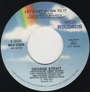 7inch Vinyl Single - George Strait - What's Going On In Your World / Let's Get Down To It