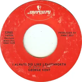 George Kent - I Always Did Like Leavenworth