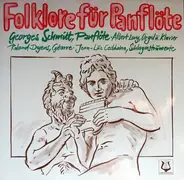 Georges Schmitt - Folklore Für Panflöte