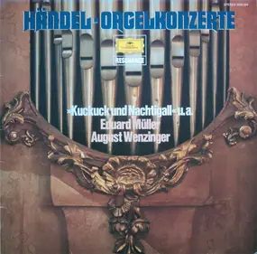 Georg Friedrich Händel - Orgelkonzerte - 'Kuckuck Und Nachtigall' u.a. (Müller, Wenzinger)