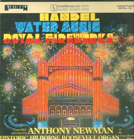 Georg Friedrich Händel - Water Music and The Royal Fireworks, Anthony Newman