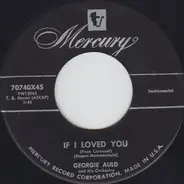 Georgie Auld And His Orchestra - My Blue Heaven / If I Loved You