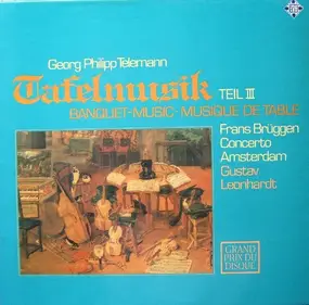 Georg Philipp Telemann - Tafelmusik Teil III (Leonhardt)