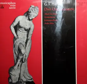 Georg Friedrich Händel - Drei Orgelkonzerte