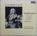 LP - Händel / Karl Richter und sein Kammerorchester - Orgelkonzerte Nr.1 g-moll,op.4,1 * Nr. 2 B-dur, op. 4,2* Nr.3 g-moll, op. 4,3* Nr. 4 F-dur, op. 4,4