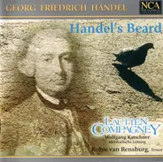 Georg Friedrich Händel - Kobie Van Rensburg , Lautten Compagney , Wolfgang Katschner - Handel's Beard (Arien Von Georg Friedrich Händel)