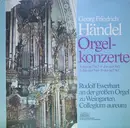 LP - Georg Friedrich Händel , Rudolf Ewerhart - Orgelkonzerte