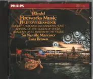 Georg Friedrich Händel , The Academy Of St. Martin-in-the-Fields , Sir Neville Marriner , Iona Brown - Fireworks Music
