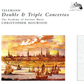 Georg Philipp Telemann - Double & Triple Concertos