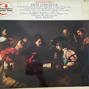 Georg Philipp Telemann - Paul Kuentz / Trois Concertos