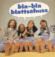 Gebrüder Blattschuss - Bla-Bla-Blatschuss