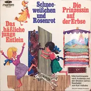 Märchen - Das Häßliche Junge Entlein / Schneeweißchen Und Rosenrot / Die Prinzessin Auf Der Erbse