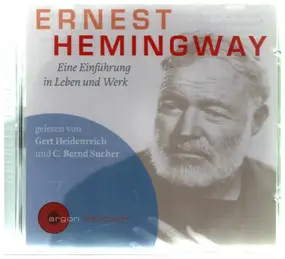 Gert Heidenreich - Ernest Hemingway: Eine Einführung in Leben und Werk
