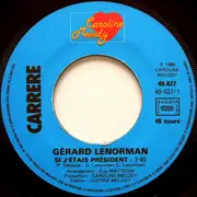 7inch Vinyl Single - Gérard Lenorman - Si J'étais Président