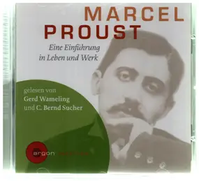 Gerd Wameling - Marcel Proust: Eine Einführung in Leben und Werk