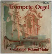 Gerd Zapf - Roland Muhr - Trompete und Orgel