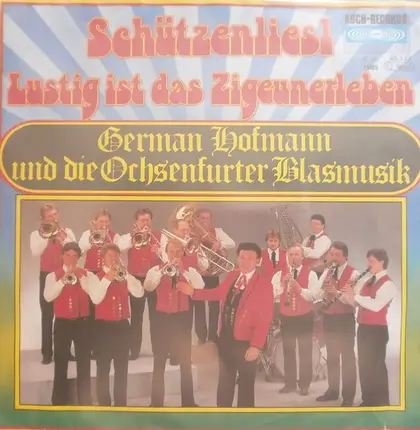 German Hofmann Und Seine Original Ochsenfurter Blasmusik - Schützenliesl