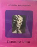 Germaine Lubin - Lebendige Vergangenheit