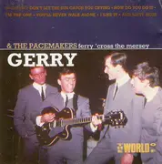 CD - Gerry & The Pacemakers - The World Of Gerry & The Pacemakers / Ferry 'Cross The Mersey