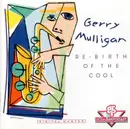 CD - Gerry Mulligan - Re-birth Of The Cool