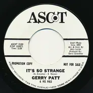 Gerry Patt And His Pals - Dancing By Myself / It's So Strange