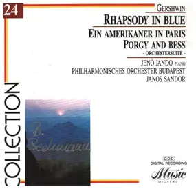 George Gershwin - Rhapsody In Blue / Ein Amerikaner in Paris / Porgy And Bess Suite